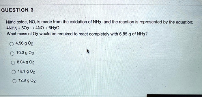 Solved Question Nitric Oxide No Made From The Oxidation Of Nh