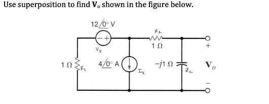 Solved Use Superposition To Find V Shown In The Figure Below V