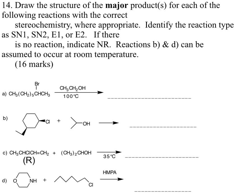 Solved Draw The Structure Of The Major Product S For Each Of The