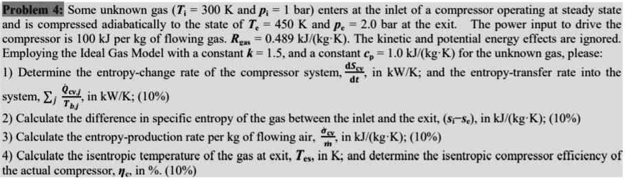 Solved Problem Some Unknown Gas T K And P Bar Enters At