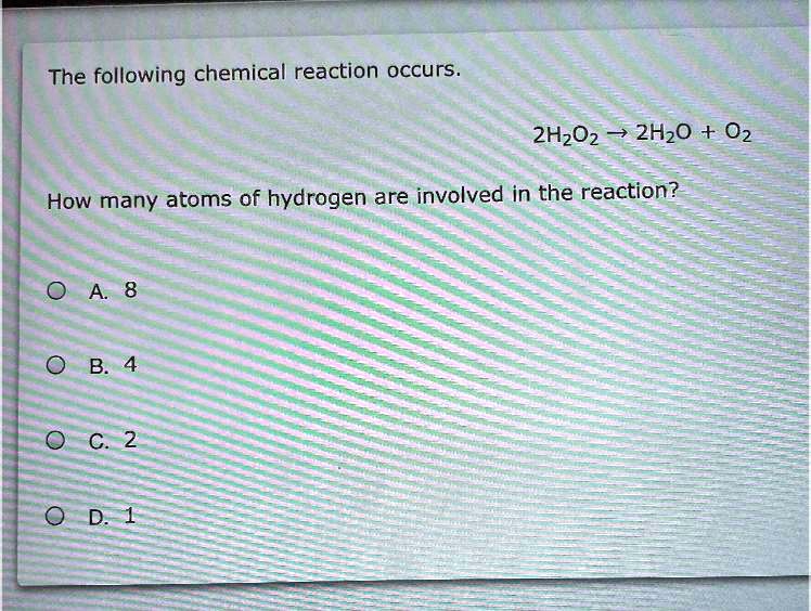 The Following Chemical Reaction Occurs 2H2O2 2H2O O2 How Many