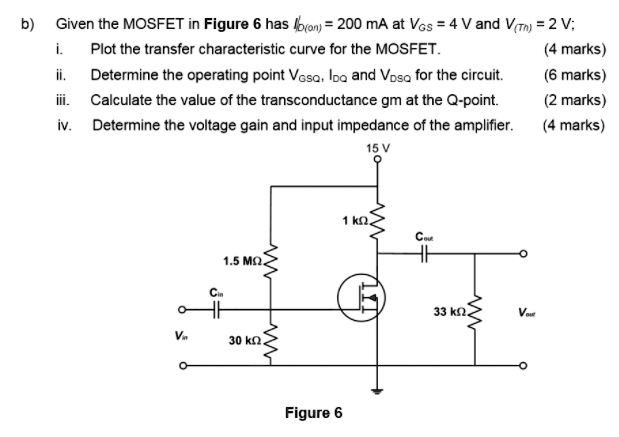 Solved Given The Mosfet In Figure Has Idfor Ma At Vcs V And Vin