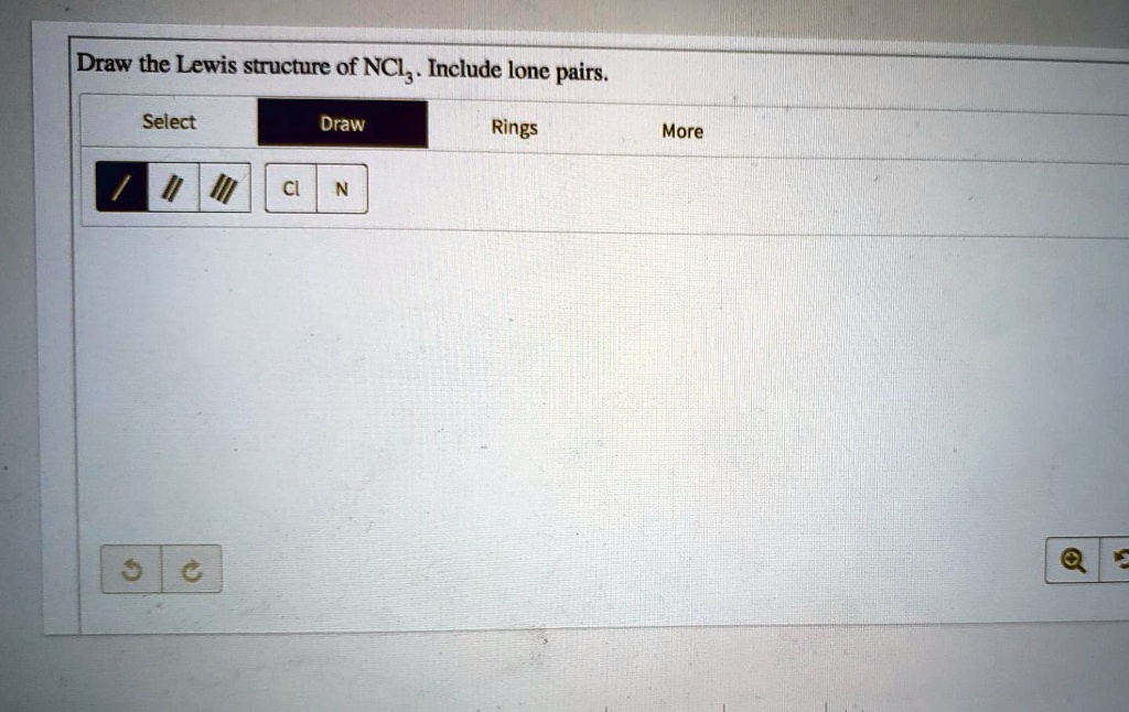 Draw The Lewis Structure Of NCl Include Lone Pairs SolvedLib