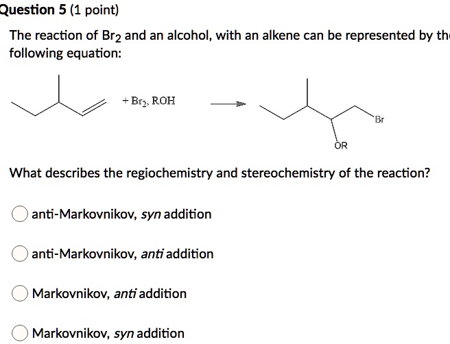 Solved Question Point The Reaction Of Br And An Alcohol With An