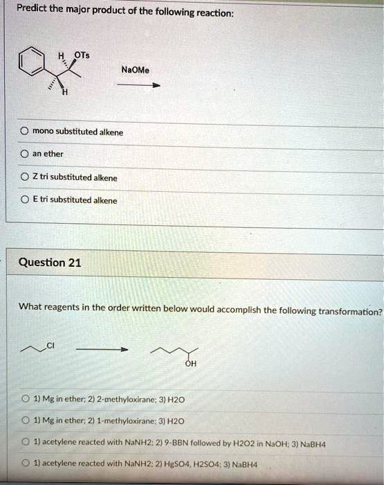 Solved Predict The Major Product Of The Following Reaction Ots Naome