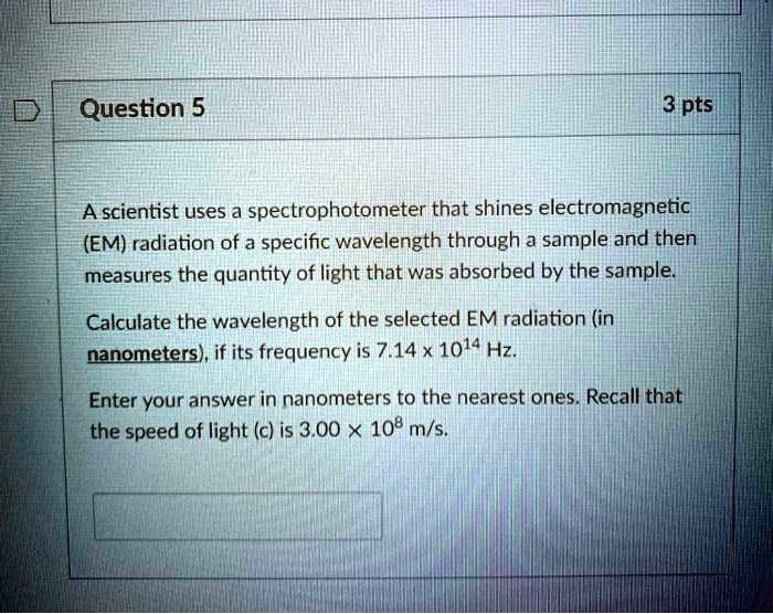 SOLVED Question 5 3 Pts A Scientist Uses A Spectrophotometer That