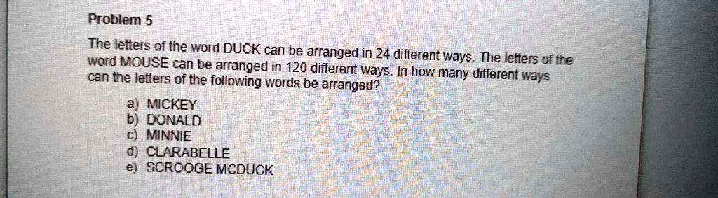 SOLVED Problem 5 The Letters Of The Word DUCK Can Be Arranged In 24