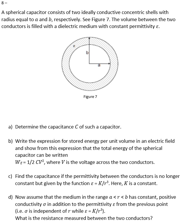 SOLVED 8 A Spherical Capacitor Consists Of Two Ideally Conductive