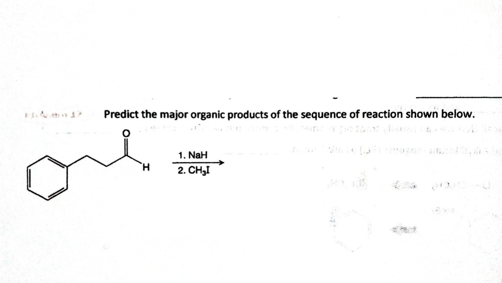 SOLVED Predict The Major Organic Products Of The Sequence Of Reactions