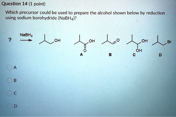 SOLVED Question 14 1 Point Which Precursor Could Be Used To Prepare