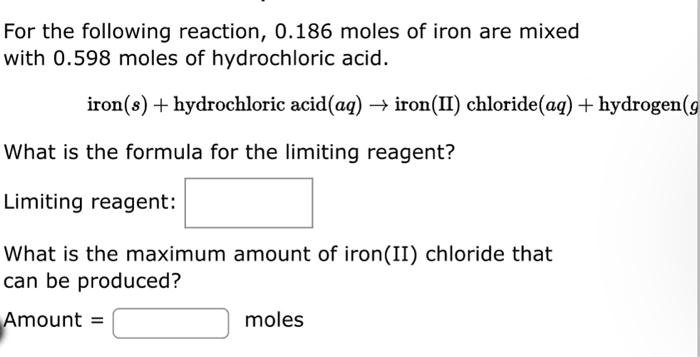 SOLVED For The Following Reaction 0 186 Moles Of Iron Are Mixed With 0