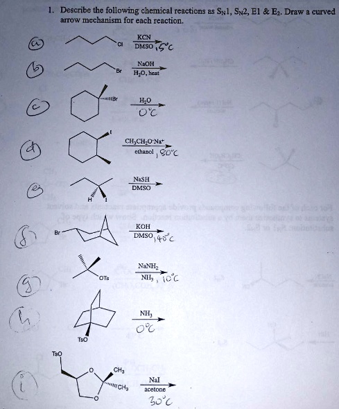 SOLVED Describe The Following Chemical Reactions As SN1 SN2 E1 And