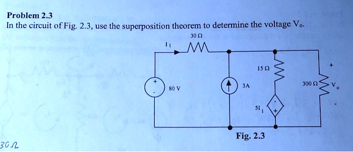 SOLVED Problem 2 3 In The Circuit Of Fig 2 3 Use The Superposition