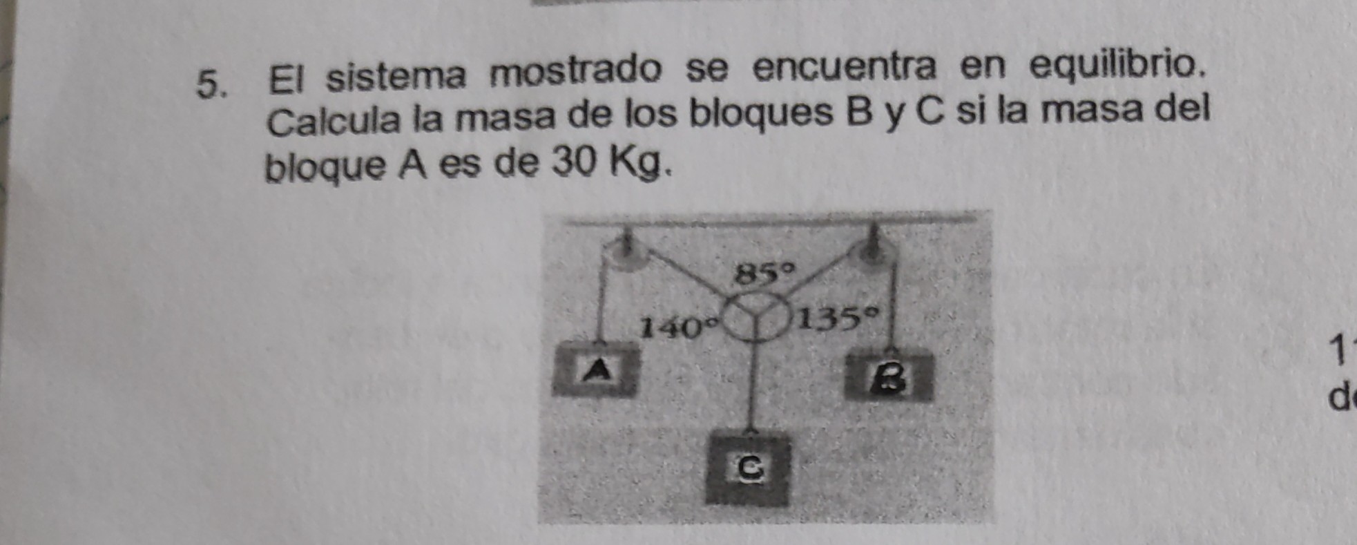 Solved El Sistema Mostrado Se Encuentra En Equilibrio Calcula La