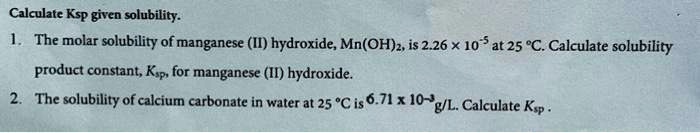 Solved Calculate Ksp Given Solubility The Molar Solubility Of