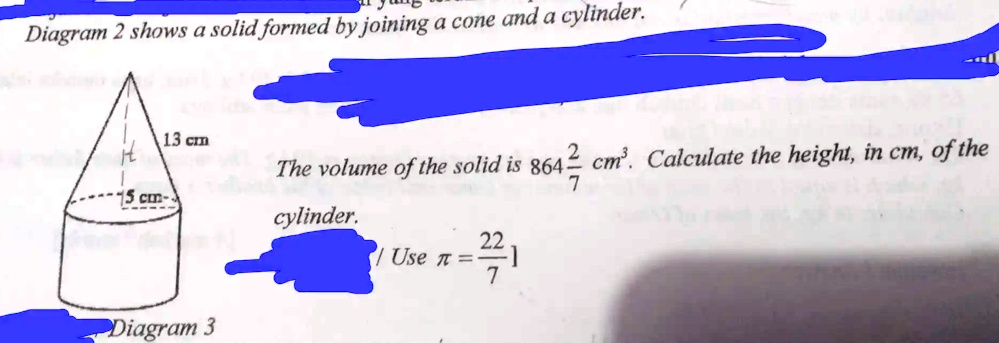 Solved Diagram Shows A Solid Formed By Joining A Cone And A Cylinder