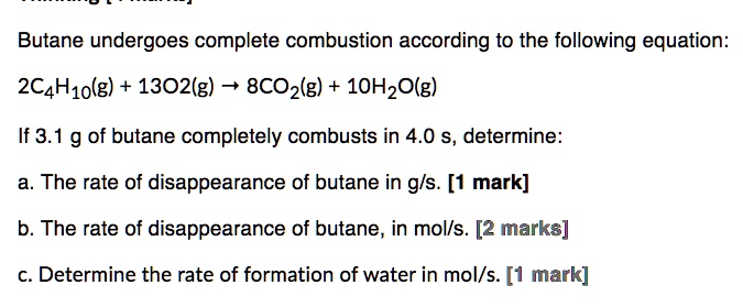 Solved Butane Undergoes Complete Combustion According To The Following