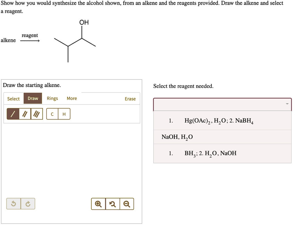 Show How You Would Synthesize The Alcohol Shown From An Alkene And The