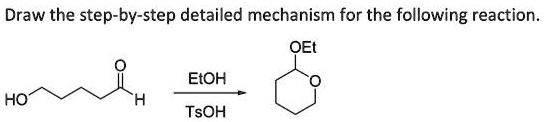 SOLVED Draw The Step By Step Detailed Mechanism For The Following