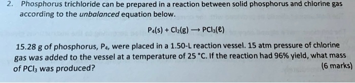 SOLVED Phosphorus Trichloride Can Be Prepared In A Reaction Between