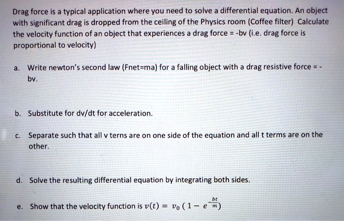 SOLVED Drag Force Is A Typical Application Where You Need To Solve A