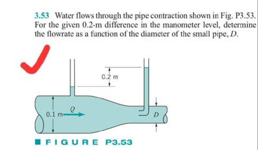 SOLVED 3 53 Water Flows Through The Pipe Contraction Shown In Fig P3