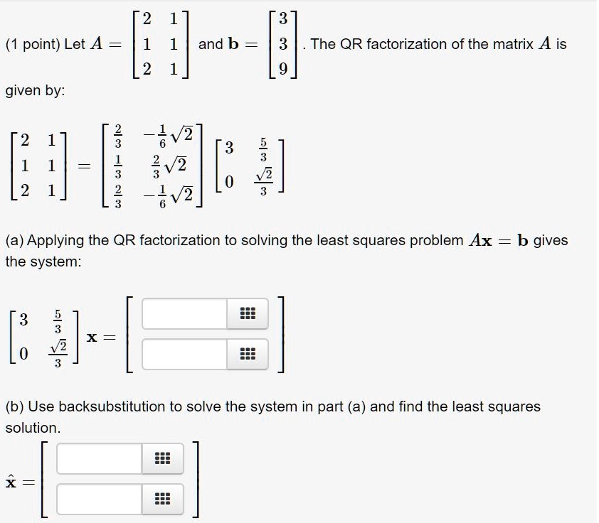 Solved Point Let A And B Given By The Qr Factorization