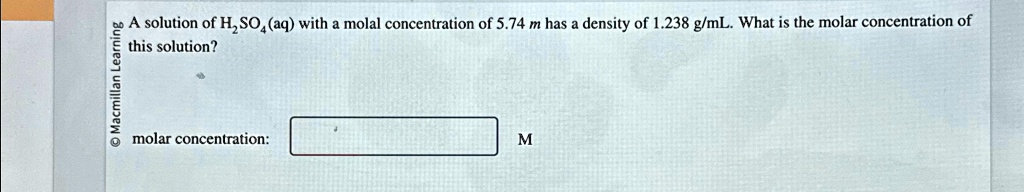 Solved An A Solution Of H So Aq With A Molal Concentration Of M