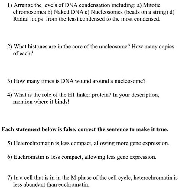 SOLVED Arrange The Levels Of DNA Condensation Including A Mitotic Chromosomes B Naked DNA