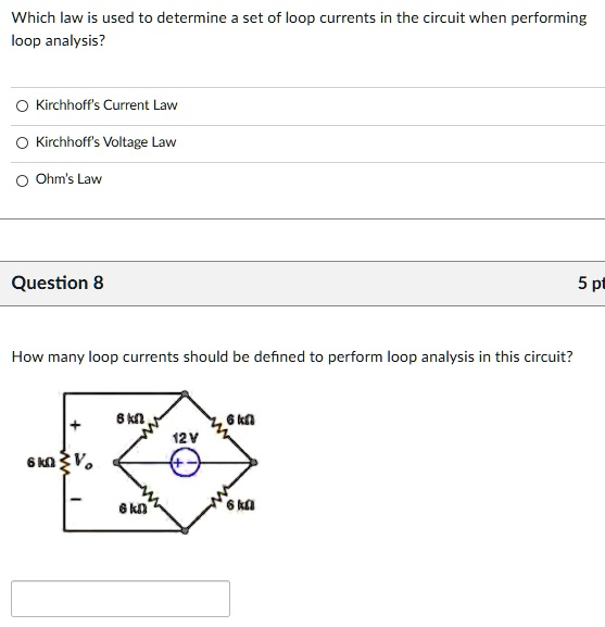 SOLVED Which Law Is Used To Determine A Set Of Loop Currents In The