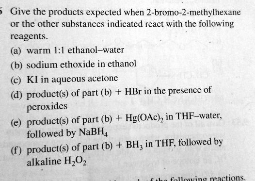 Solved Give The Products Expected When Bromo Methylhexane Or The