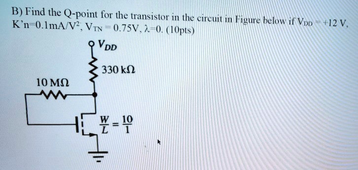 SOLVED Find The Q Point For The Transistor In The Circuit In Figure