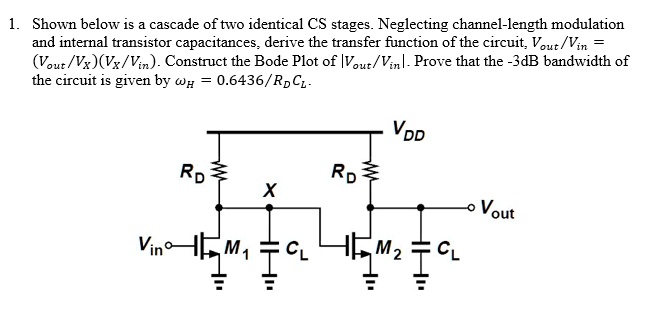 Solved Shown Below Is A Cascade Of Two Identical Cs Stages