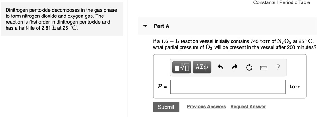 Solved Constants Periodic Table Dinitrogen Pentoxide Decomposes In The