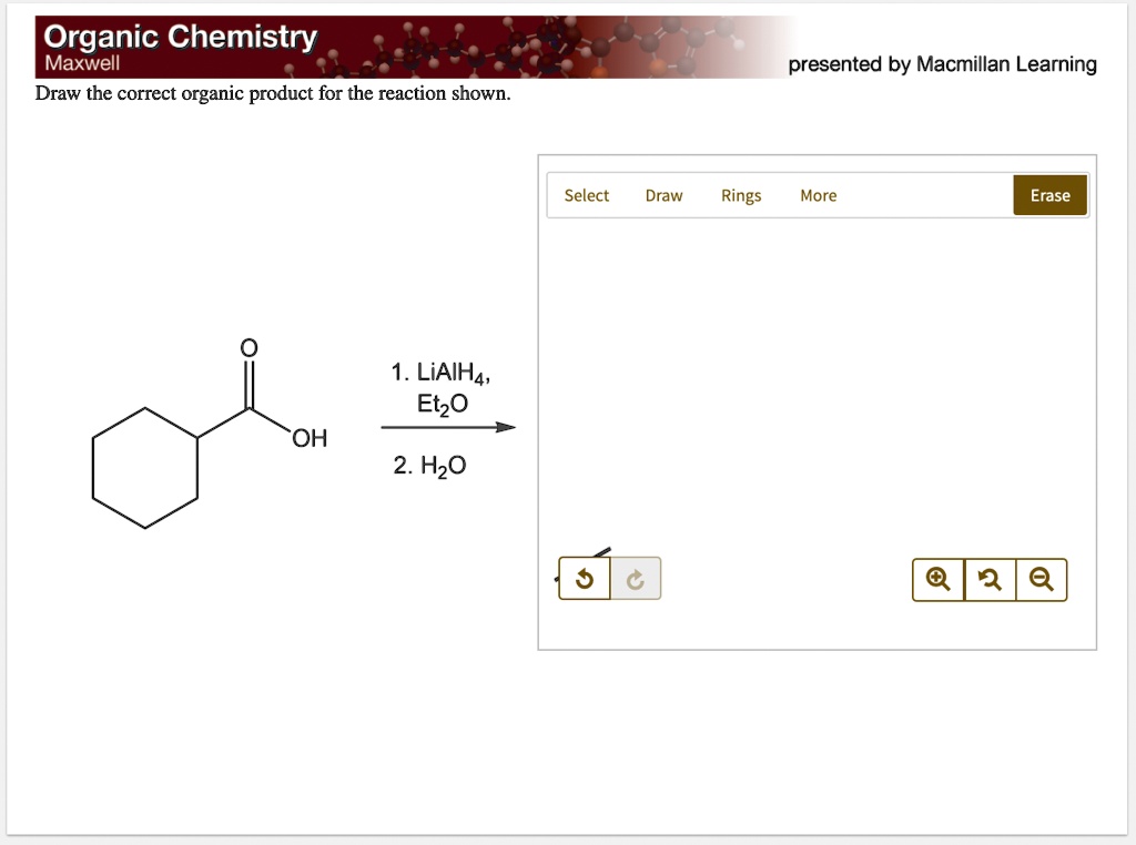 Solved Organic Chemistry Maxwell Draw The Correct Organic Product For