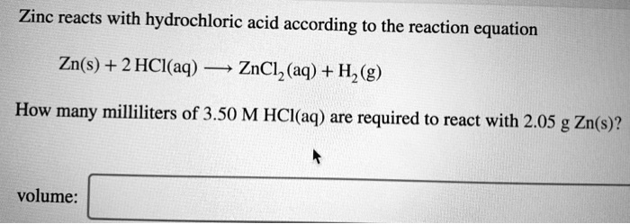 Solved Zinc Reacts With Hydrochloric Acid According To The Reaction