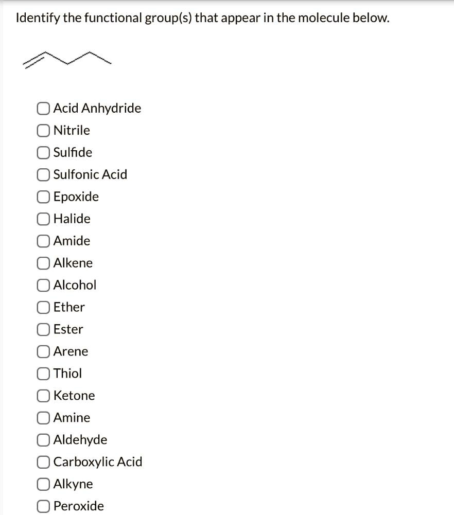 Solved Identify The Functional Group S That Appear In The Molecule