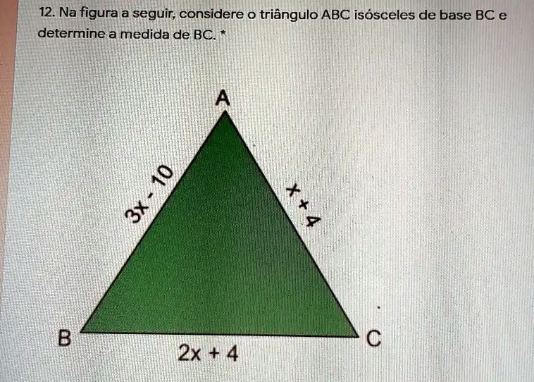 SOLVED 12 Na figura a seguir considere o triÃngulo ABC isÃ³sceles