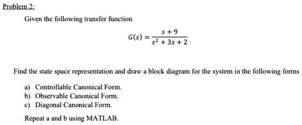 SOLVED Problem 2 Given The Following Transfer Function G S S 9