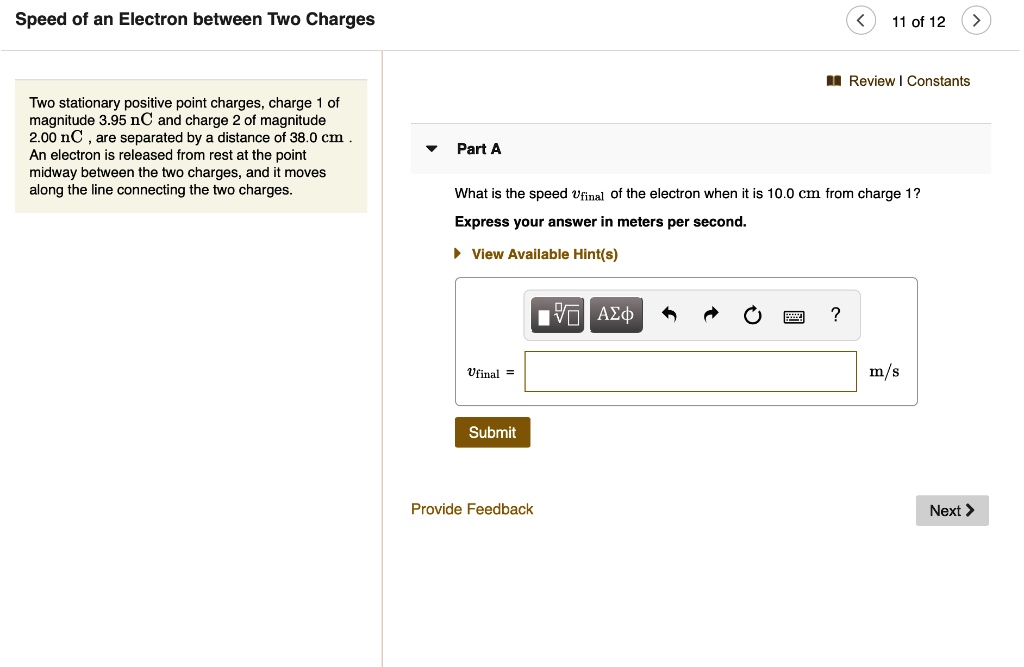 SOLVED Speed Of An Electron Between Two Charges 11 Of 12 Review