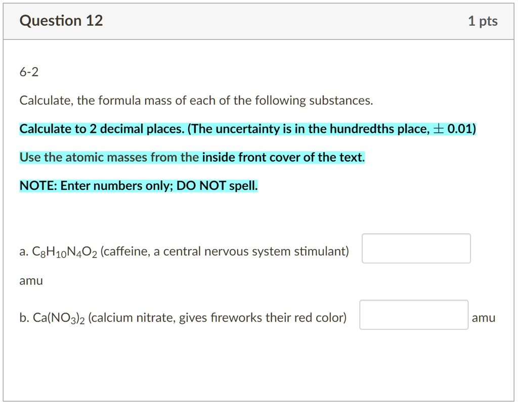 Solved Question Pt Calculate The Formula Mass Of Each Of The