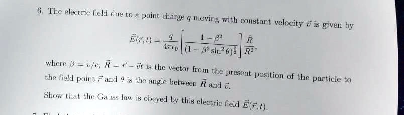 SOLVED 6 The Electric Field Due To A Point Charge Q Moving With