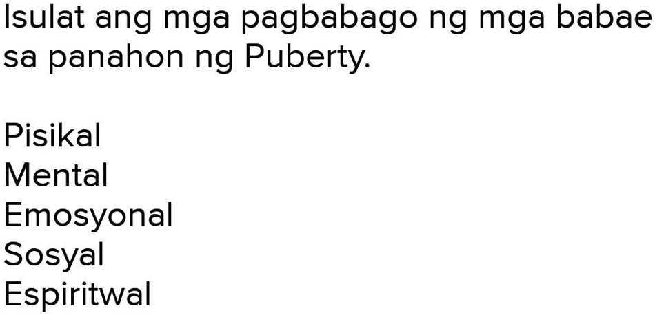 SOLVED Salamat Po Sa Sasagot Isulat Ang Mga Pagbabago Ng Mga Babae Sa