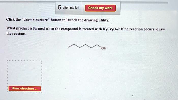 Solved Attempts Left Check My Work Click The Draw Structure Button