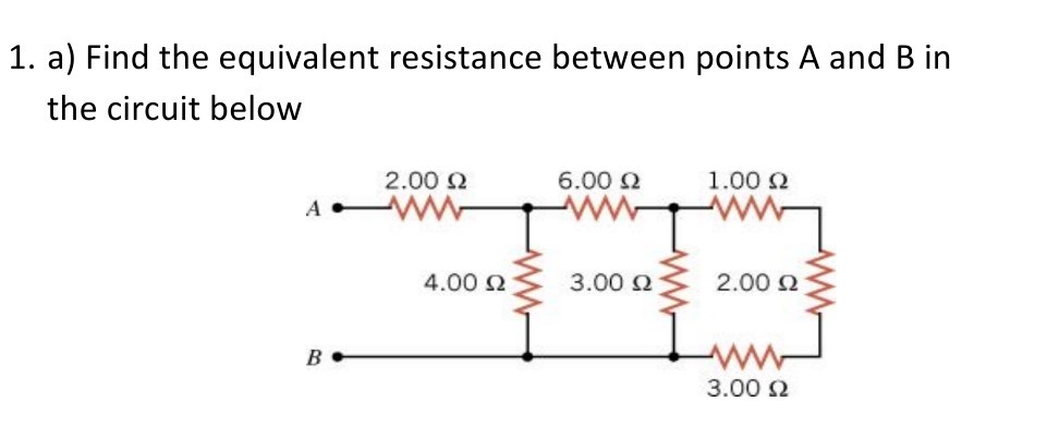 SOLVED 1 A Find The Equivalent Resistance Between Points A And B In