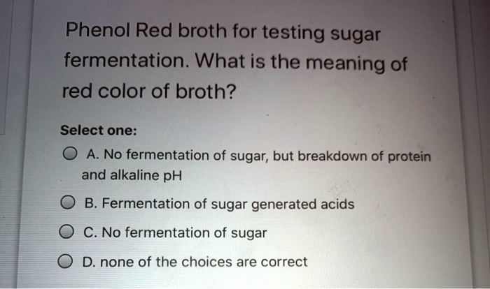 Solved Phenol Red Broth For Testing Sugar Fermentation What Is The