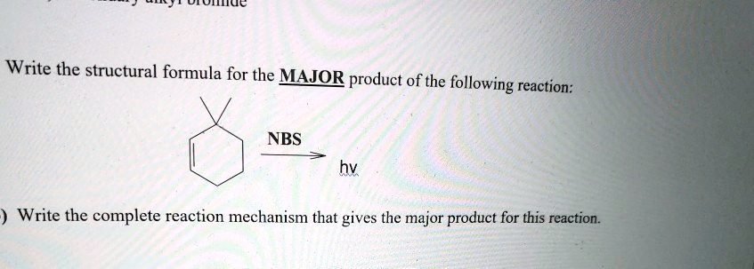 Solved Write The Structural Formula For The Major Product Of The