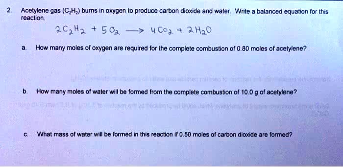 2 Acetylene Gas C2h2 Burns In Oxygen To Produce Carbon Dioxide And