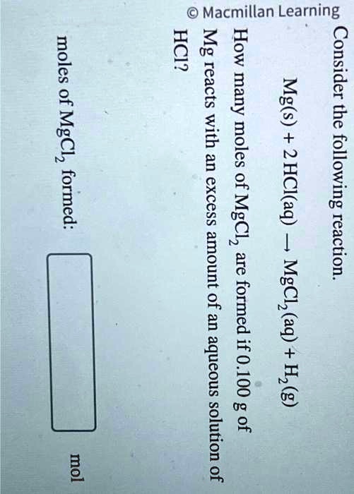 SOLVED HCI Macmillan Learning Moles Of MgCl2 Formed How Many Moles