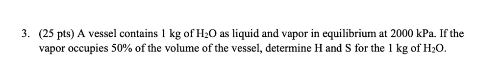 Solved Pts A Vessel Contains Kg Of H O As Liquid And Vapor